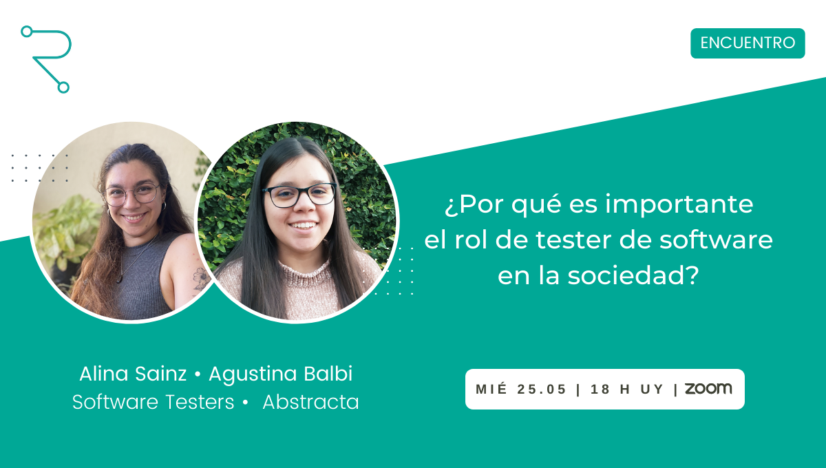 Encuentro: ¿Por qué es importante el rol de tester de sofwtare en la sociedad?