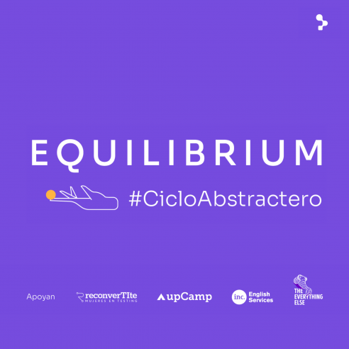 Equilibrium #CicloAbstractero Apoyan: ReconverTIte, upCamp, INC, The everything else