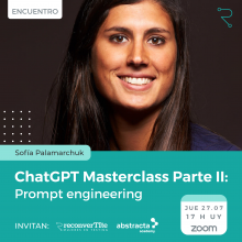 Encuentro: ChatGPT Masterclass Parte II